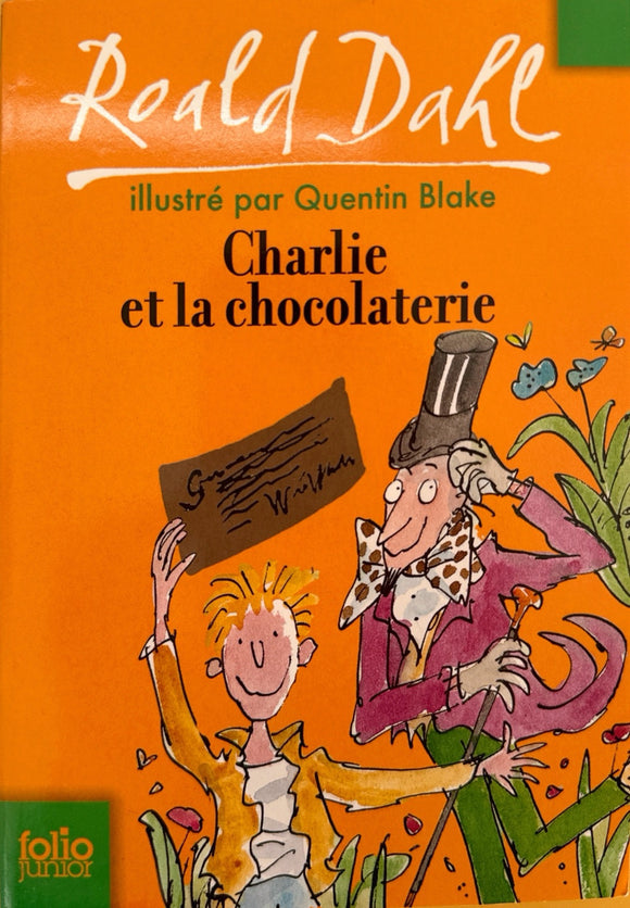 Charlie et la chocolaterie by Roald Dahl