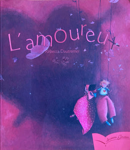 L'amoureux by Rebecca Dautremer