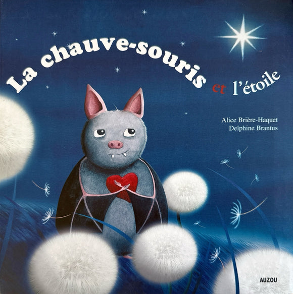 La chauve-souris et l'etoile by Alice Brière-Haquet