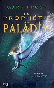 La prophétie du Paladin, Tome 2, by Mark Frost