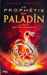 La prophétie du Paladin, Tome 3, by Mark Frost