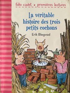 La véritable histoire des trois petits cochons