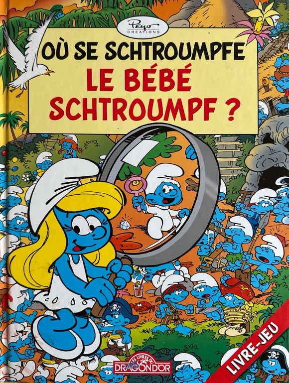 Où se schtroumpfe le bébé schtroumpf ? Livre-jeu