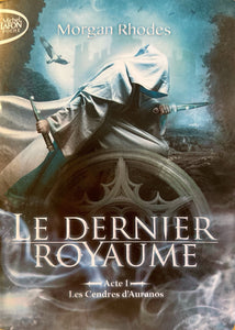 Le dernier royaume, tome 1 : Les cendres d'Auranos