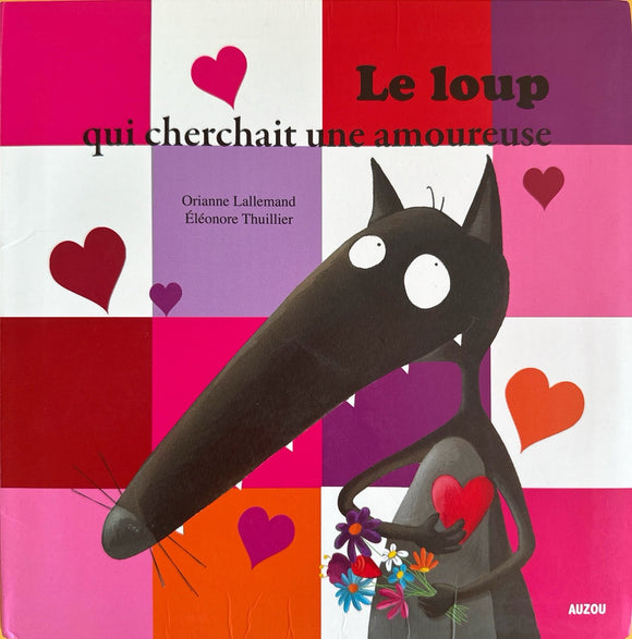 Le loup qui cherchait une amoureuse by Orianne Lallemand