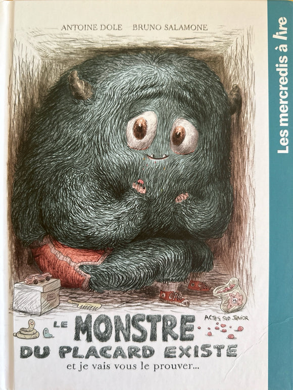 Le monstre du placard existe et je vais vous le prouver