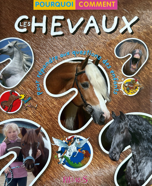 Pourquoi - Comment : Les Chevaux