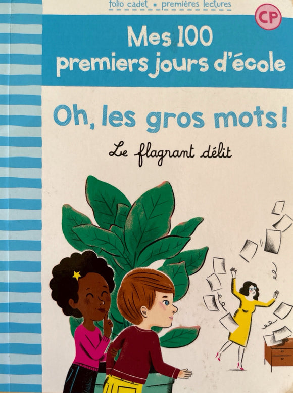 Mes 100 premiers jours d'école, tome 5 : Oh, les gros mots !