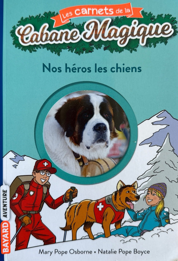 La cabane magique - Tome 21- Nos héros les chiens