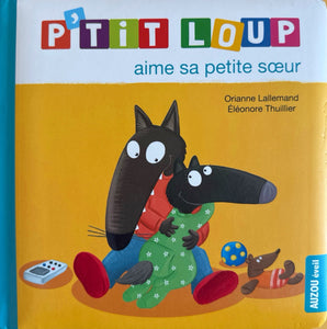 P'tit Loup aime sa petite soeur by Orianne Lallemand