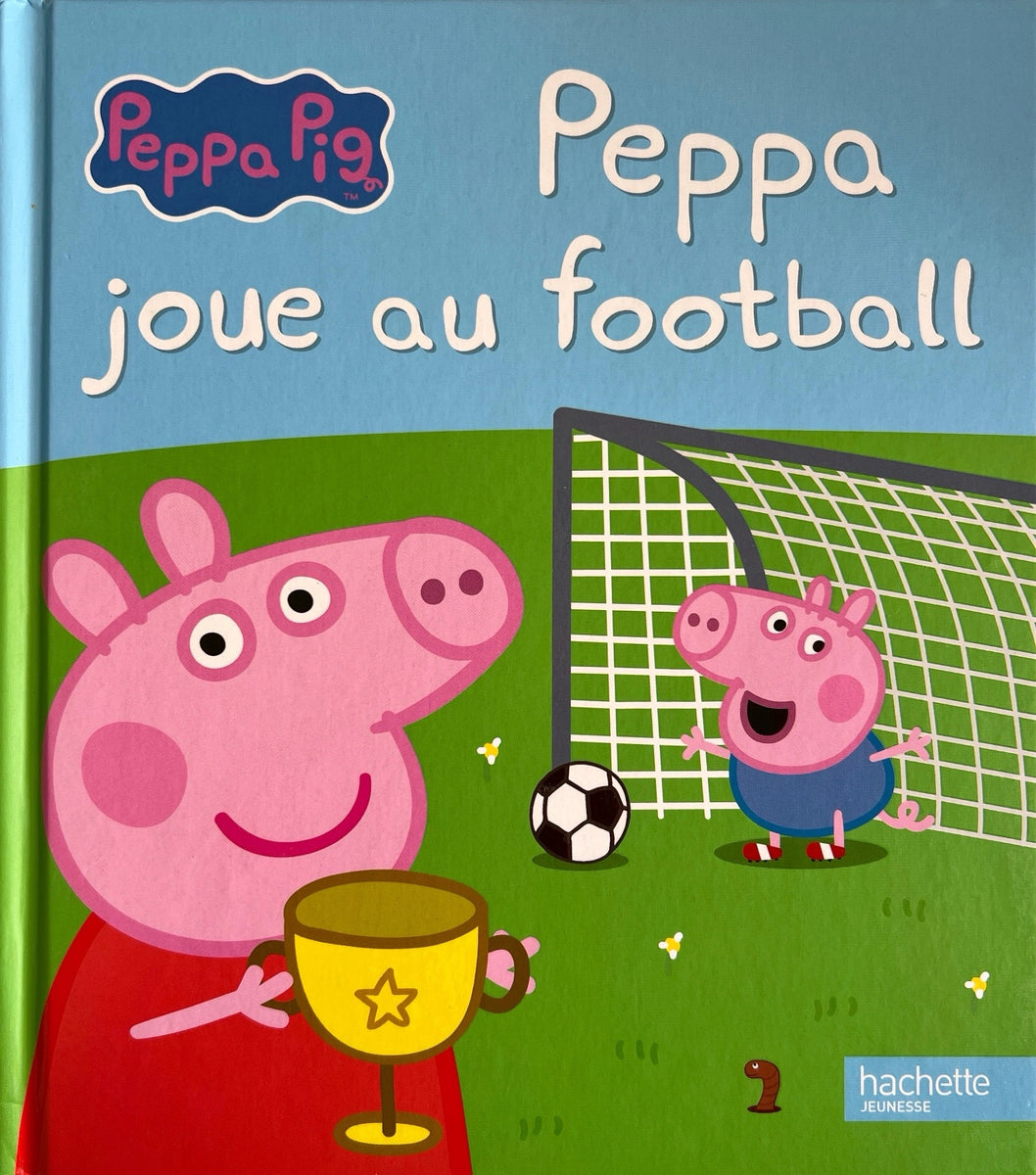 Peppa Pig - Peppa joue au football - Book in French – My French bookstore