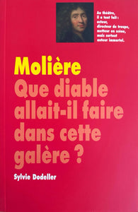 Molière Que diable allait-il faire dans cette galère ?