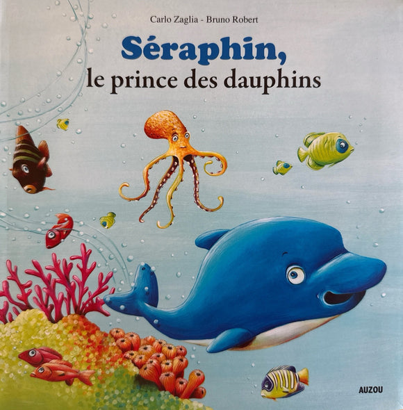 Séraphin, le prince des dauphins by Carlo Zaglia