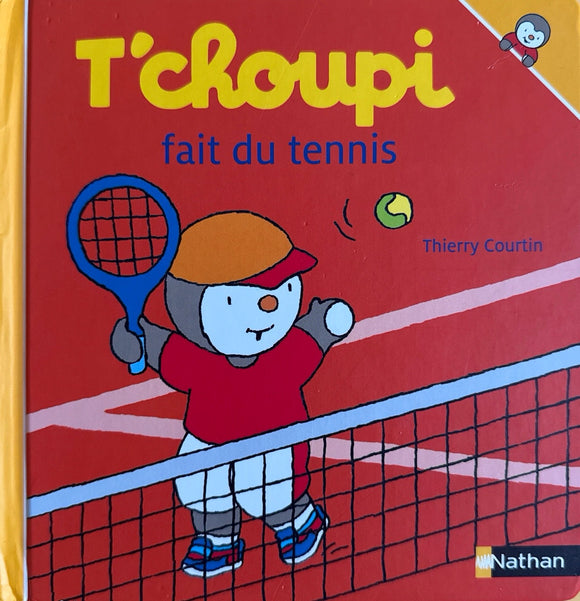 T'choupi fait du tennis by Thierry Courtin