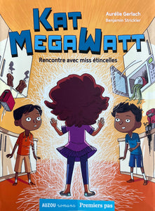 Kat MegaWatt - Rencontre avec miss étincelles