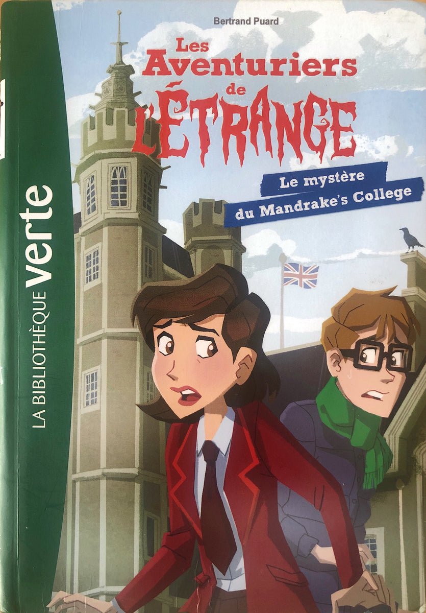 Les Aventuriers de l'Etrange Tome 03- Le Mystère de Mandrake's College ...